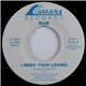 Rue - I Need Your Loving / I Just Wanna Make Love